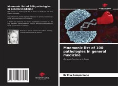 Mnemonic list of 100 pathologies in general medicine - Compernolle, Dr Mia Mnemonic list of 100 pathologies in general medicine - Compernolle, Dr Mia