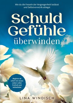 Schuldgefühle überwinden - Lina Windisch
