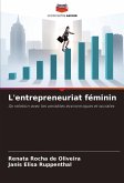 L'entrepreneuriat féminin L'entrepreneuriat féminin