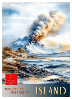 Island - Nordlichter, Feuer und Eis (Wandkalender 2026 DIN A2 hoch), CALVENDO Monatskalender