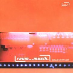 Raum...Musik Präsentiert Vol.2 Raum...Musik Präsentiert Vol.2