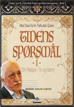 Cover Med Svar fra M. Fethullah Gülen: Tidens Spørsmål - Del 1 (Om Religion, Tro og Islam) (eBook, ePUB)