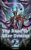 The Road to Alter Destiny (eBook, ePUB) The Road to Alter Destiny (eBook, ePUB)