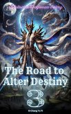 The Road to Alter Destiny (eBook, ePUB) The Road to Alter Destiny (eBook, ePUB)