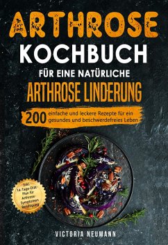 Cover Arthrose Kochbuch für eine natürliche Arthrose Linderung (eBook, ePUB)