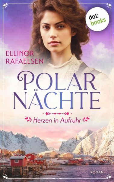 Polarnächte - Herzen in Aufruhr (eBook, ePUB)