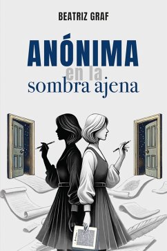 Anónima en la sombra ajena (eBook, ePUB) - Graf Beatriz