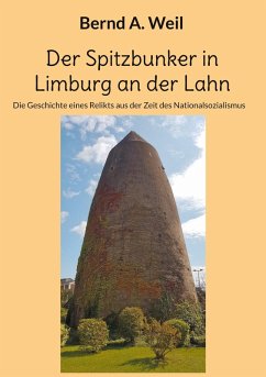Der Spitzbunker in Limburg an der Lahn (eBook, ePUB) Der Spitzbunker in Limburg an der Lahn (eBook, ePUB)