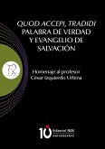 Quod accepi, tradidi Palabra de verdad y evangelio de salvación (eBook, ePUB) Quod accepi, tradidi Palabra de verdad y evangelio de salvación (eBook, ePUB)