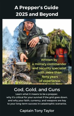 A Prepper's Guide 2025 and Beyond: God, Gold, and Guns (eBook, ePUB) Cover A Prepper's Guide 2025 and Beyond: God, Gold, and Guns (eBook, ePUB)