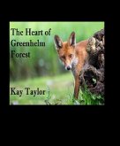 The Heart of Greenhelm Forest (eBook, ePUB) The Heart of Greenhelm Forest (eBook, ePUB)