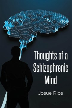 Thoughts of a Schizophrenic Mind (eBook, ePUB) Cover Thoughts of a Schizophrenic Mind (eBook, ePUB)