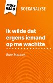 Ik wilde dat ergens iemand op me wachtte van Anna Gavalda (Boekanalyse) Ik wilde dat ergens iemand op me wachtte van Anna Gavalda (Boekanalyse)