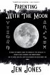 Parenting With the Moon - Bild 1