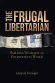 The Frugal Libertarian The Frugal Libertarian