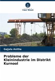 Probleme der Kleinindustrie im Distrikt Kurnool Probleme der Kleinindustrie im Distrikt Kurnool