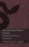 Die Bibel / A Biblia - Das Erste Buch Mose (Genese) / Mózes els&#337; könyve (Teremtés)