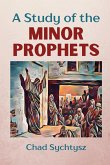 A Study of the Minor Prophets A Study of the Minor Prophets