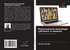 Wykorzystanie technologii cyfrowych w edukacji Wykorzystanie technologii cyfrowych w edukacji