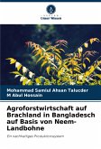 Agroforstwirtschaft auf Brachland in Bangladesch auf Basis von Neem-Landbohne Agroforstwirtschaft auf Brachland in Bangladesch auf Basis von Neem-Landbohne