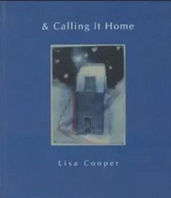 & Calling It Home - Cooper, Lisa