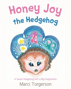 Honey Joy the Hedgehog (eBook, ePUB) - Torgerson, Marci
