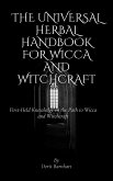 The Universal Herbal Handbook for Wicca and Witchcraft (eBook, ePUB) The Universal Herbal Handbook for Wicca and Witchcraft (eBook, ePUB)