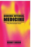 A Short History of Modern Internal Medicine A Short History of Modern Internal Medicine