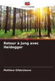 Retour à Jung avec Heidegger Retour à Jung avec Heidegger