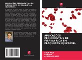 APLICAÇÕES PERIODONTAIS DE FIBRINA RICA EM PLAQUETAS INJECTÁVEL APLICAÇÕES PERIODONTAIS DE FIBRINA RICA EM PLAQUETAS INJECTÁVEL