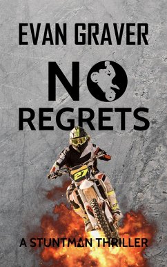 No Regrets (A Stuntman Thriller, #2) (eBook, ePUB) - Graver, Evan