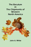 The Baculum in the Chipmunks of Western North America The Baculum in the Chipmunks of Western North America