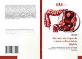 Facteurs de risque du cancer colorectal en Algérie Facteurs de risque du cancer colorectal en Algérie