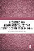 Economic and Environmental Cost of Traffic Congestion in India Economic and Environmental Cost of Traffic Congestion in India