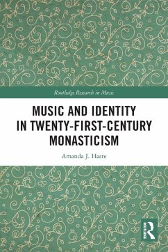 Music and Identity in Twenty-First-Century Monasticism - J Haste, Amanda