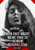 Mein Chef macht meine Frau zu seinem Sexspielzeug (eBook, ePUB)
