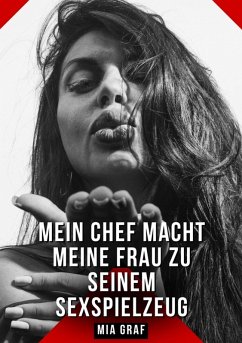 Cover Mein Chef macht meine Frau zu seinem Sexspielzeug (eBook, ePUB)