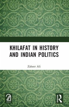 Khilafat in History and Indian Politics - Ali, Zaheer