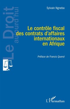 Cover Le contrôle fiscal des contrats d'affaires internationaux en Afrique