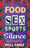 Food, Sex, Sports & Silence Food, Sex, Sports & Silence