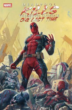Deadpool Kills the Marvel Universe One Last Time - Bunn, Cullen