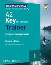 Cover A2 Key for Schools Trainer 1 for the Revised Exam from 2020 Six Practice Tests Without Answers with Interactive Bsmart eBook with Testandtrain Edizione Digitale