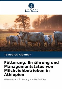 Cover Fütterung, Ernährung und Managementstatus von Milchviehbetrieben in Äthiopien