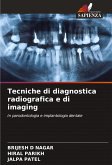 Tecniche di diagnostica radiografica e di imaging Tecniche di diagnostica radiografica e di imaging