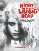 Night of the Living Dead: The Official Story of the Film Night of the Living Dead: The Official Story of the Film
