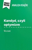 Kandyd, czyli optymizm ksi¿¿ka Voltaire (Analiza ksi¿¿ki) Kandyd, czyli optymizm ksi¿¿ka Voltaire (Analiza ksi¿¿ki)