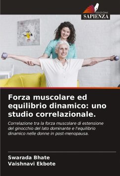 Forza muscolare ed equilibrio dinamico: uno studio correlazionale. - Bhate, Swarada;Ekbote, Vaishnavi
