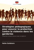 Stratégies pédagogiques pour assurer la protection contre la violence dans les garderies Stratégies pédagogiques pour assurer la protection contre la violence dans les garderies