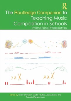 The Routledge Companion to Teaching Music Composition in Schools