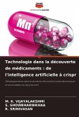 Technologie dans la découverte de médicaments : de l'intelligence artificielle à crispr Technologie dans la découverte de médicaments : de l'intelligence artificielle à crispr